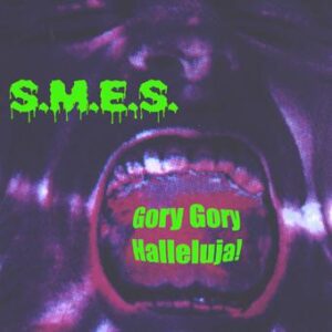 S.M.E.S. - Gory Gory Halleluja CD
