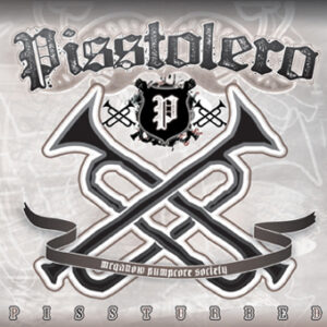 PISSTOLERO - Pissturbed CD