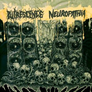NEUROPATHIA / PUTRESCENCE split CD