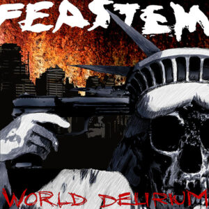 FEASTEM - World Delirium CD