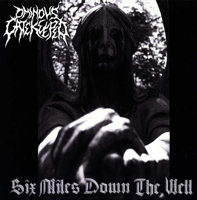 OMINOUS GATEKEEPER - Six Miles Down The Well CD | OBSCENE productions
