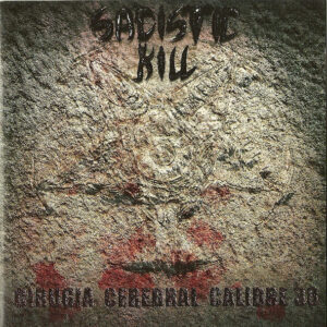 SADISTIC KILL - Cirugía Cerebral Calibre 38 CD