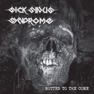 SICK SINUS SYNDROME - Rotten To The Core CD